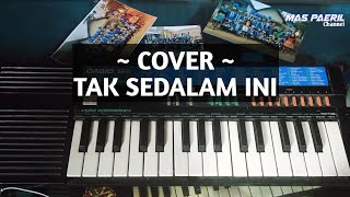 TAK SEDALAM INI NADA CEWEK - COVER PIANO SA-11 BY MAS PAERIL