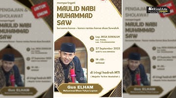 LIVE GUS ELHAM MEMPERINGATI MAULID NABI MUHAMMAD SAW - SUWALUH PAKEL