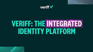 The integrated identity platform | Veriff | Test us screenshot 2