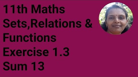 11th Maths|Exercise 1.3|Sum 13