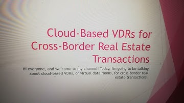 Cloud-Based Virtual Data Rooms (VDRs) for Cross-Border Real Estate Transactions