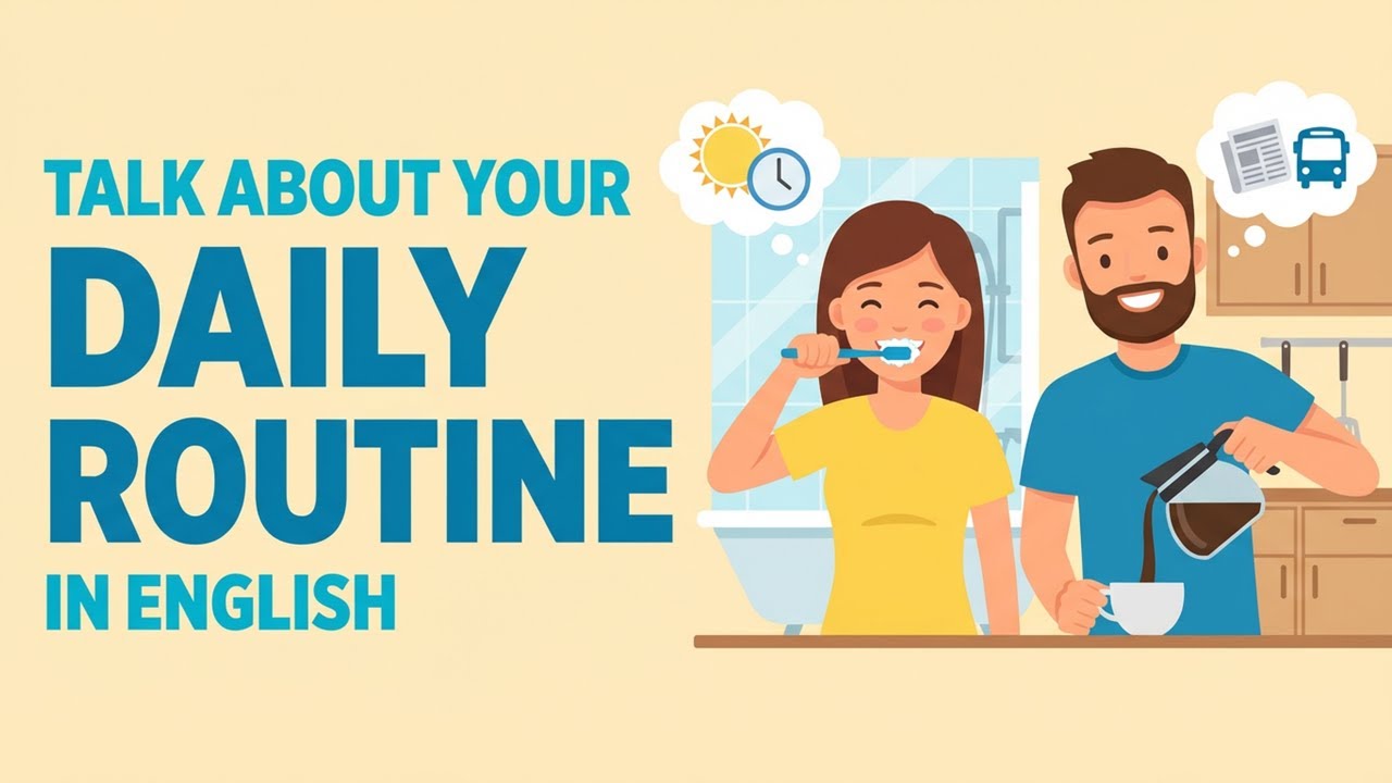 How to Talk About Your Daily Routine in English (A1–A2) | Conversation ...