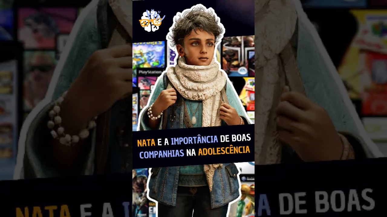 Nata e a importância de boas companhias na adolescência