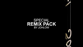 Special Remix Pack 3.0 by JOHLOW