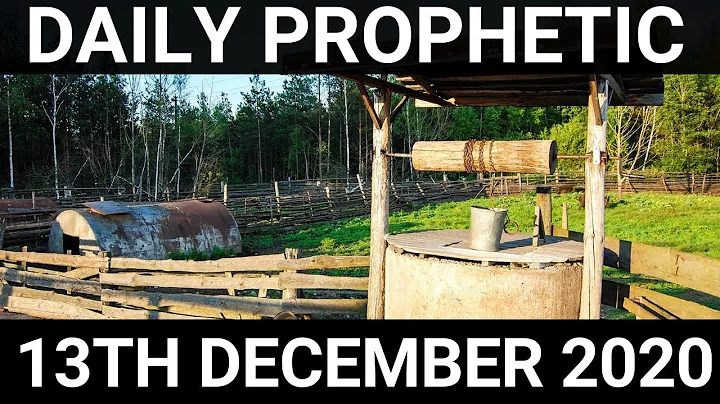 Daily Prophetic 13 December 2020 3 of 7