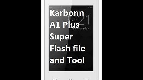 Flash Karbonn A1 Plus (+) Super