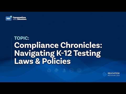 Compliance Chronicles: Navigating K 12 Testing Laws & Policies