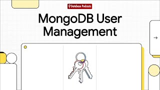 Episode 30 — 👤 MongoDB User Management: Creating & Managing Users | @DatabasePodcasts