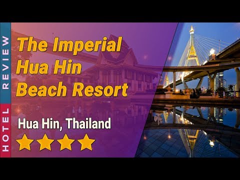 The Imperial Hua Hin Beach Resort hotel review | Hotels in Hua Hin | Thailand Hotels