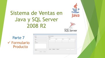 Sistemas de Ventas Java y SQL Server 2008 r2(7-12) Form. Producto