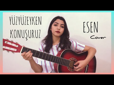 Yüzyüzeyken Konuşuruz - Esen ( Cover ) | Zehra Cücük