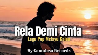 Rela Demi Cinta – Lagu Pop Melayu Sedih 2026 | Official Lirik Video