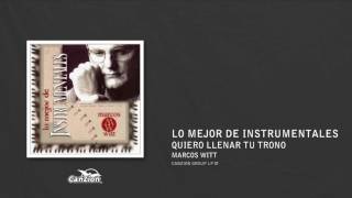 Video thumbnail of "Quiero llenar tu Trono - Marcos Witt"