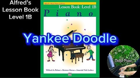 Yankee Doodle (P22) | Lesson Book - Level 1B | Alfred’s Basic Piano Library