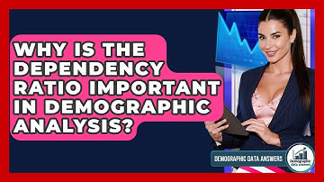 Why Is The Dependency Ratio Important In Demographic Analysis? - Demographic Data Answers