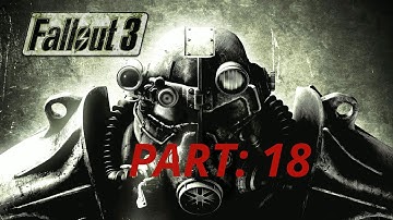 Fallout 3 | Part 18 | No Commentary Playthrough