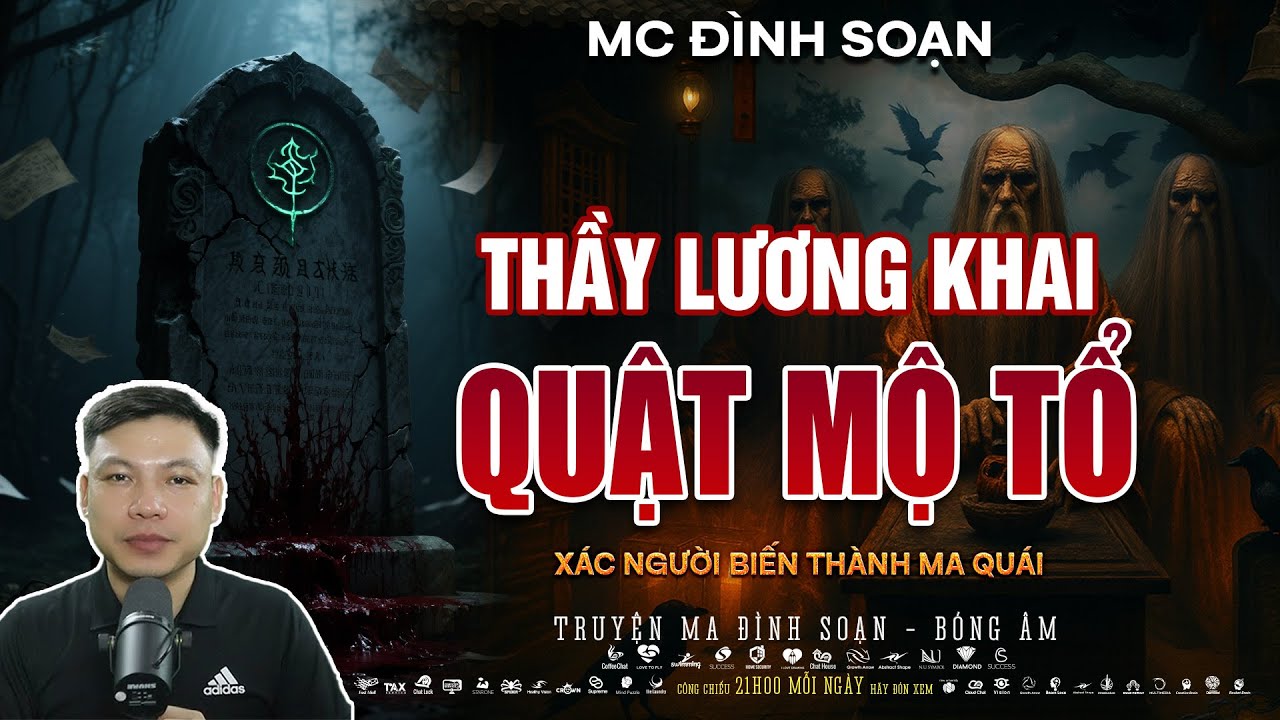 Truyện Ma Mới: THẦY LƯƠNG KHAI QUẬT MỘ TỔ – Xác Người Biến Thành Ma Quái  | Truyện ma Đình Soạn mới
