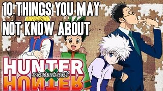 Hunter X Hunter: 10 Things You Miss By Only Watching The Anime