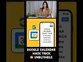 Google Calendar hacking trick 🫠,aane wale kaam ko yaad rakhne ke liye event kaise set kare😲#tricks