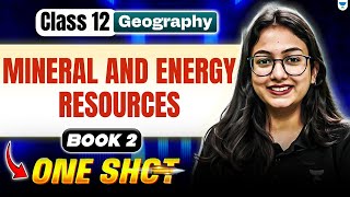 Mineral And Energy Resources  Class 12 Geography One Shot  Rapid Revision  By Supriya Maam