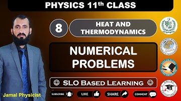 Numerical Problems | Chapter 8 | Heat & Thermodynamics | Physics 11th | NBF | FBISE