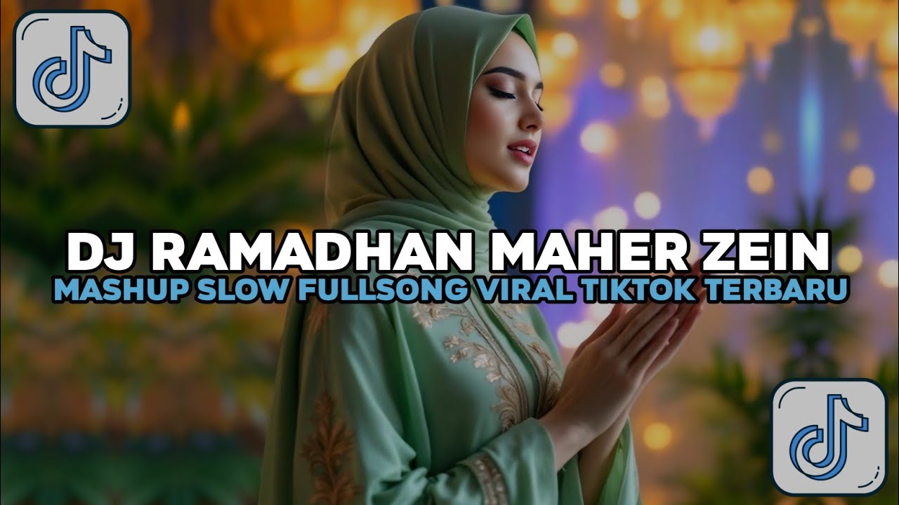 DJ RAMADAN MAHER ZAIN SLOW VIRAL TIKTOK FULL SONG MAMAN FVNDY 2026