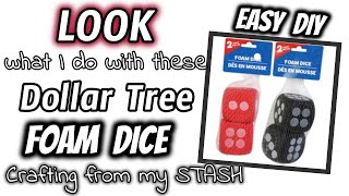 LOOK what I do with these Dollar Tree FOAM DICE | EASY Crafting from my STASH DIY