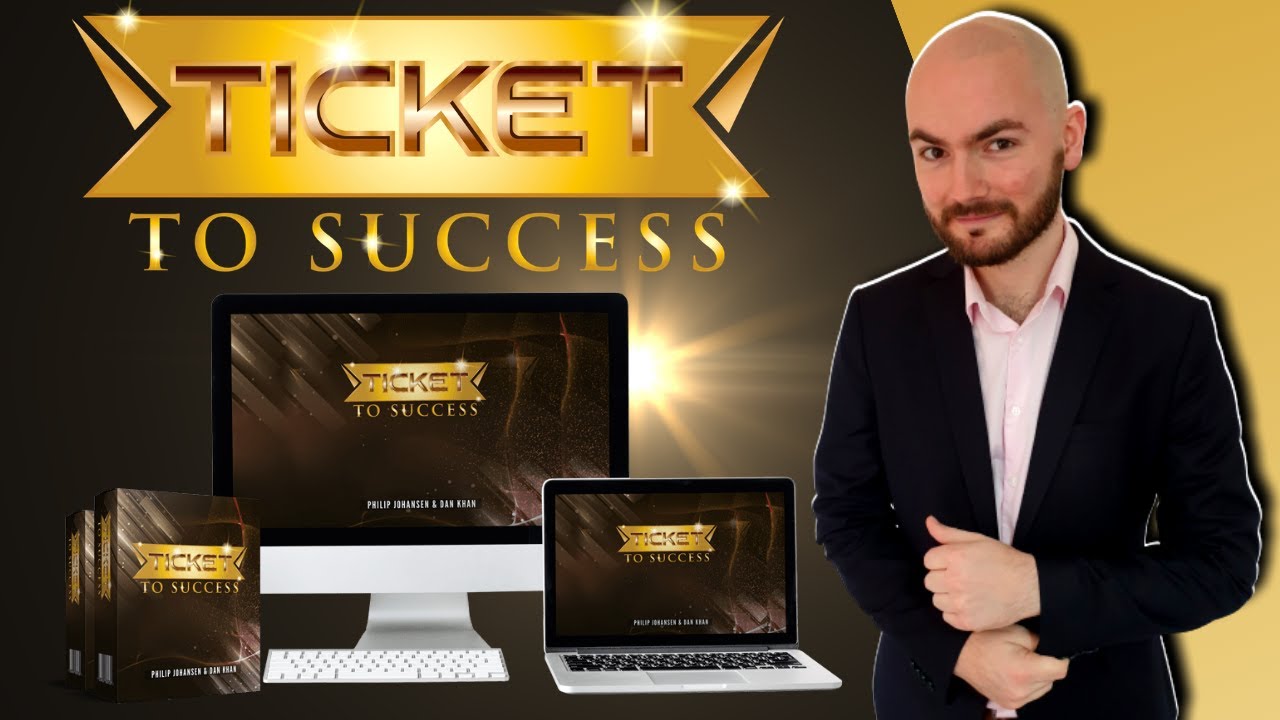 Ticket To Success Review & My Bonuses - Affiliate Masterclass Training ...
