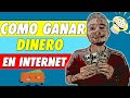 7 Mejores Formas Para Ganar Dinero en Internet (Desde casa) 2019