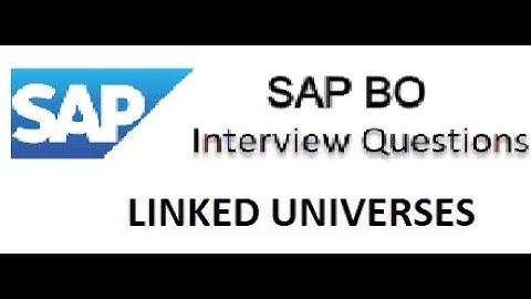 SAP BO Interview Questions : Linked Universes and Advantages