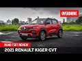 2021 Renault Kiger CVT review - best compact SUV? | Road Test Review | OVERDRIVE