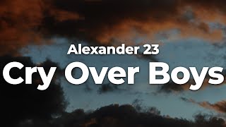 Alexander 23 - Cry Over Boys (Letra/Lyrics) | Official Music Video