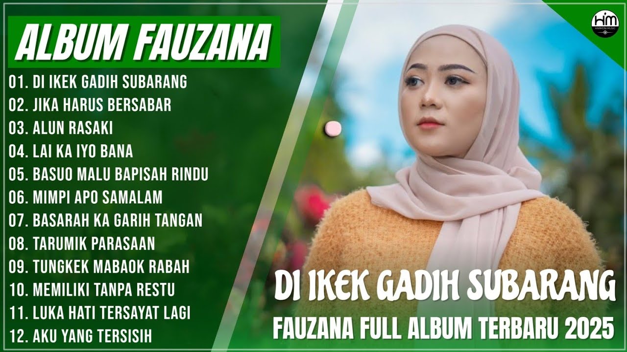 FAUZANA - LAGU MINANG TERBARU FULL ALBUM TERPOPULER - DI IKEK GADIH SUBARANG - JIKA HARUS BERSABAR