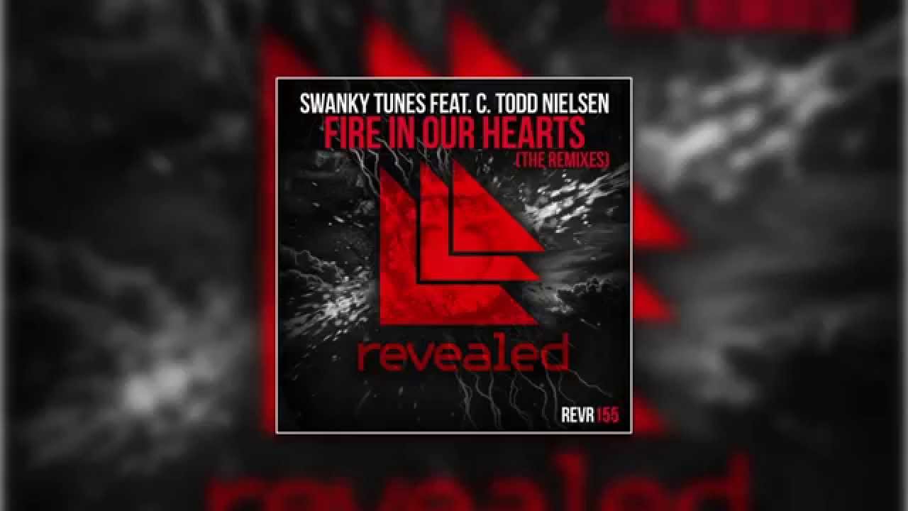Fire In Our Hearts (Arston Remix) - Swanky Tunes Feat. C. Todd Nielsen