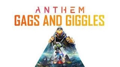 Gags & Giggles in Anthem Demo