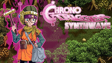Secret of the Forest - Chrono Trigger Synthwave Remix