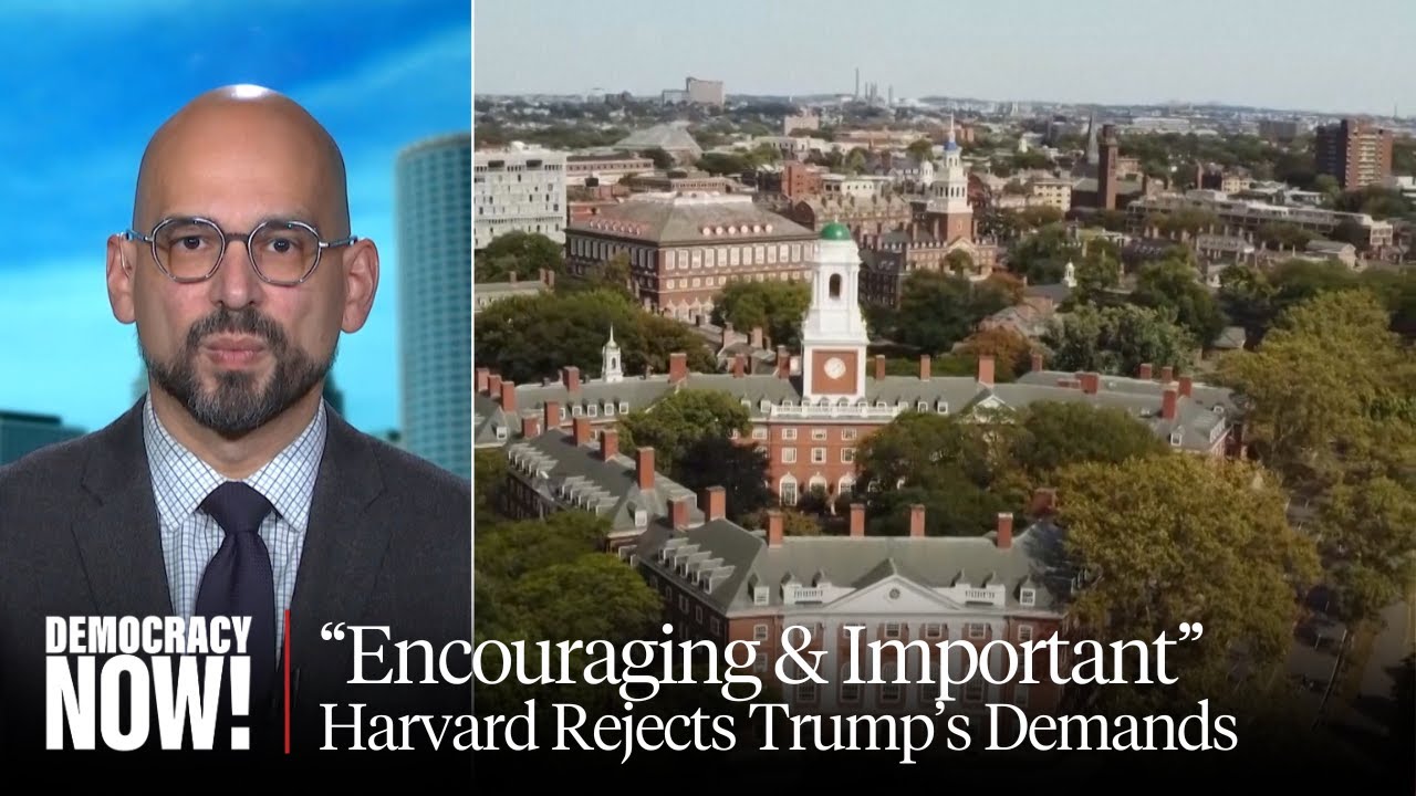 "Encouraging & Important": Harvard Rejected Trump Takeover. Will Other Institutions Join the Fight?