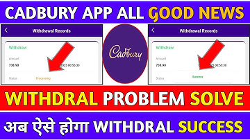 Cadbury app withdrawal problem//Cadbury app new update today//Cadbury app full details in video 