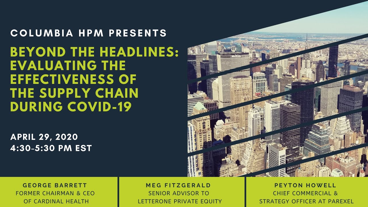 Columbia HPM Presents - EVALUATING THE EFFECTIVENESS OF THE SUPPLY CHAIN DURING COVID-19