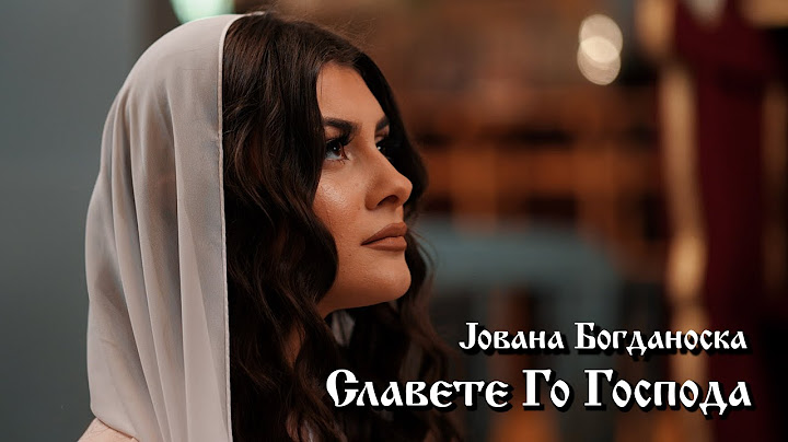 Jovana Bogdanoska - Slavete Go Gospoda  (Psalm 136)
