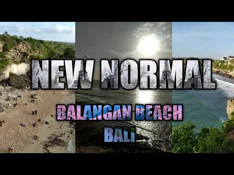 New Normal Balangan Beach - Bali