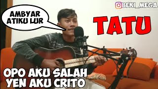 TATU (OPO AKU SALAH) DIDI KEMPOT - COVER BY BEKI MEGA