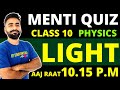 MENTI QUIZ ON LIGHT || CLASS 10 PHYSICS