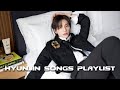 HYUNJIN SONGS PLAYLIST