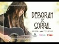 Deborah De Corral - Como Soy (Nunca ó una eternidad 2011)