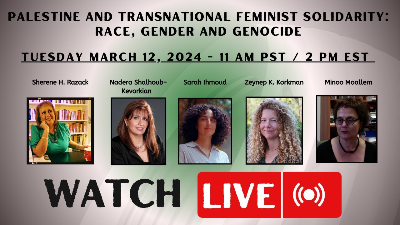 PALESTINE AND TRANSNATIONAL FEMINIST SOLIDARITY: RACE, GENDER AND GENOCIDE LIVESTREAM