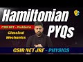 Hamiltonian Dynamics Question | Important Formulae | CSIR NET &amp; GATE PYQs Solved