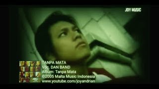 Dan Band - Tanpa Mata (2005)