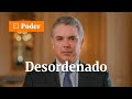 Duque: un gobierno desordenado e irresponsable. | El poder