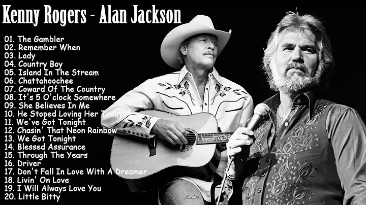 Kenny Rogers, Alan Jackson Greatest Hits 2018 -  B...